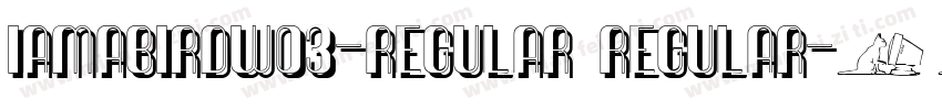 IAmABirdW03-Regular Regular字体转换